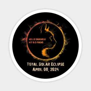 Hello Darkness My Old Friend Cat Solar Eclipse April 08 2024 Magnet